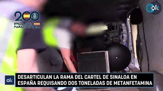 Desarticulan la rama del cartel de Sinaloa en España requisando dos toneladas de metanfetamina