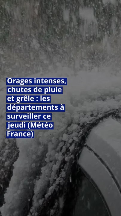 Orages intenses, chutes de pluie et grêle : les départements à surveiller ce jeudi (Météo France)