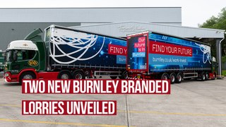 Two new Burnley branded lorries unveiled