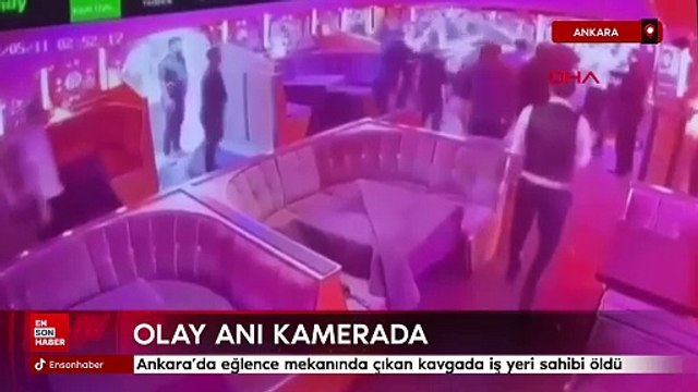 Ankara'da eğlence mekanında çıkan kavgada iş yeri sahibi öldü