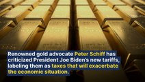 Gold Bull Peter Schiff Slams Biden's New Tariffs As 'Taxes' That 'Will Only Add To The Economic Misery'