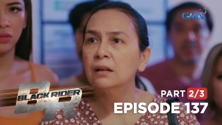 Black Rider: Ang pag-aalala ni Alma sa kapakanan ni Elias (Full Episode 137 - Part 2/3)