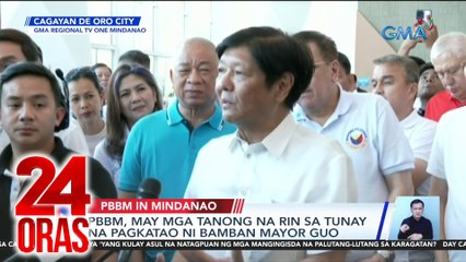 PBBM, may mga tanong na rin sa tunay na pagkatao ni Bamban Mayor Guo | 24 Oras