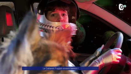 Reportage - Le Cabaret Frappé revient bientôt.