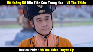 Review Phim Võ Tắc Thiên Truyền Kỳ | Full 1-92 | Tóm Tắt Phim The Empress of China | REVIEW PHIM HAY - LAT Channel