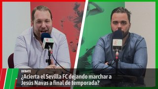 El Debate ED: ¿Acierta el Sevilla FC dejando marchar a Jesús Navas?