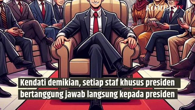 Sudah Ada Menteri, Kenapa Ada Staf Khusus Presiden? Begini Penjelasannya | SINAU