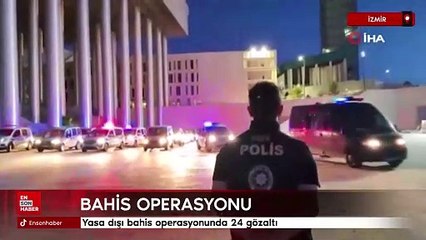 İzmir merkezli 11 ilde yasa dışı bahis operasyonu