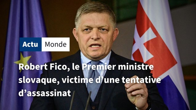 Robert Fico, le Premier ministre slovaque, victime d’une tentative d’assassinat