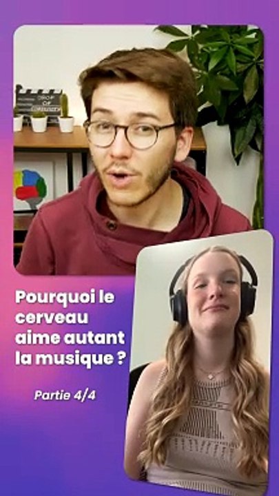 Pourquoi le cerveau aime tant la musique - PARTIE4