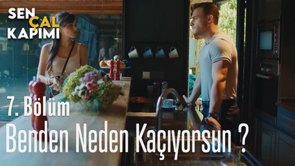 Benden Kaçıyorsun - Sen Çal Kapımı 7. Bölüm