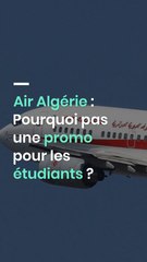 Air Algérie : Pourquoi pas une promo pour les étudiants ?