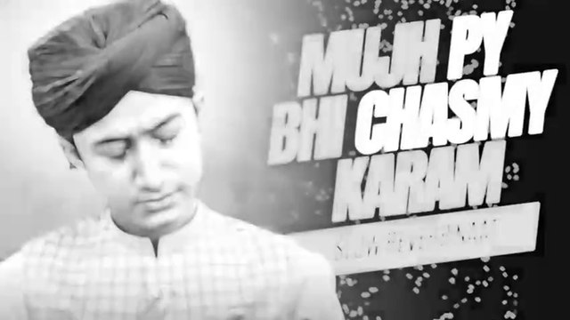 Mujh Pe Bhi Chasme Karam __ Slow and reverb __ by Ghulam Mustafa QaDri __ Islamic Lo-fi 2023