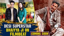 Manoj Bajpayee Exclusive Interview Coming Soon On FilmiBeat | Promo | Bhaiyya Ji | FilmiBeat