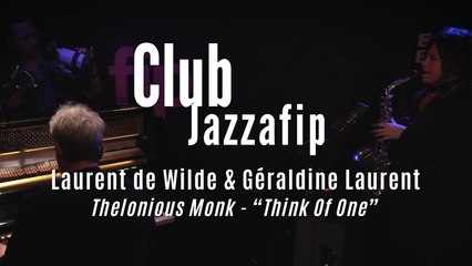Live à FIP : Laurent de Wilde & Géraldine Laurent "Thelonious Monk - Think of One"