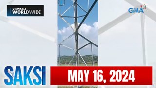 Saksi Express: May 16, 2024 [HD]