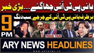 ARY News 9 PM Prime Time Headlines | 16th May 2024 | Bani PTI Chah Gaye - Har Tarf Bani Kay Charchay
