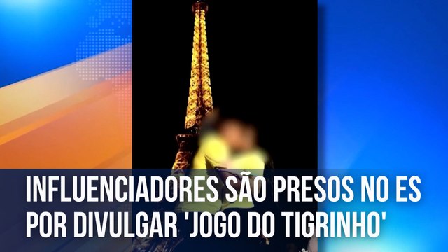 Influenciadores são presos no ES por divulgar 'Jogo do Tigrinho'