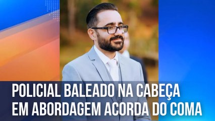 Policial baleado na cabeça em abordagem no ES acorda do coma