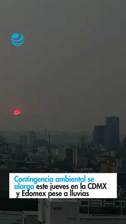 Contingencia ambiental se alarga este jueves en la CDMX y Edomex pese a lluvias
