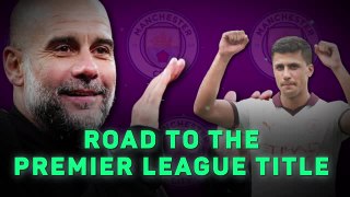 Manchester City’s road to a 4th consecutive Premier League title
