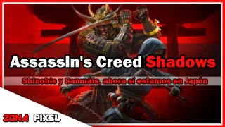 Zona Pixel | Assassin's Creed Shadows presenta su primer avance