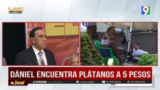 Daniel encuentra Plátanos a RD$5 pesos | El Show del Mediodía