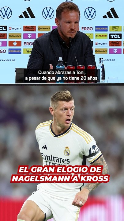 El GRAN ELOGIO de NAGELSMANN a TONI KROOS en su VUELTA con ALEMANIA