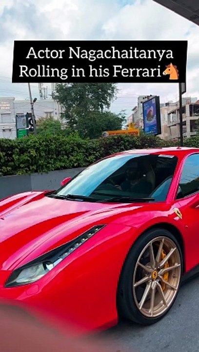 Actor Nagachaitanya's Ferrari Car️
