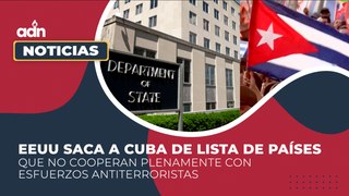 EEUU saca a Cuba de lista de países que no cooperan plenamente con esfuerzos antiterroristas