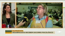 Desabrigados recebem apoio psicológico em RS |Melhor da Tarde