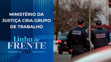 Governo vai discutir aumento de poder dos policiais militares | LINHA DE FRENTE