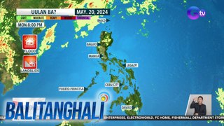 Weather update as of 10:43 AM (May 20, 2024) | BT