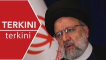 [TERKINI] Nahas Helikopter: Presiden Iran Ebrahim Raisi dilapor meninggal dunia