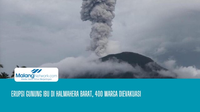 400 Warga Dievakuasi Akibat Erupsi Gunung Ibu di Halmahera Barat
