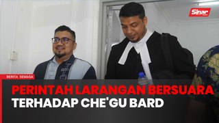 Mahkamah keluar perintah larangan bersuara terhadap Che'gu Bard