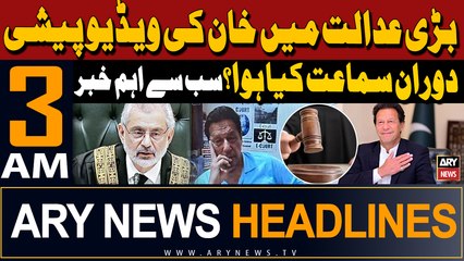 ARY News 3 AM Headlines 17th May 2024 | PTI Chief vs CJP - "INSIDE STORY OF SC"