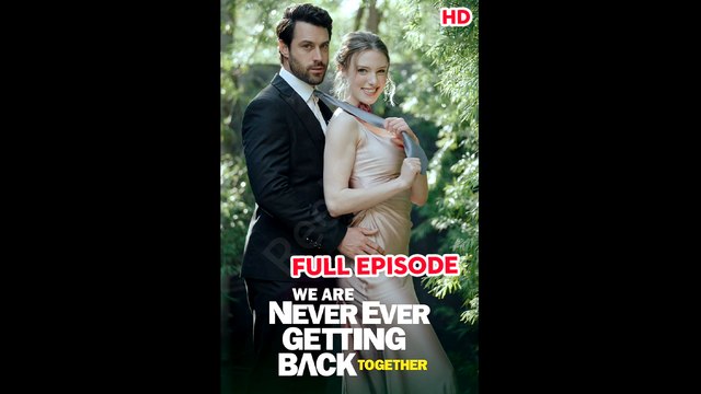 We Are Never Ever Getting Back Together - Full Movie Uncut