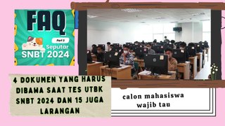 4 Dokumen yang Harus Dibawa Saat Tes UTBK SNBT 2024 dan 15 larangan nya calon mahasiswa wajib tau