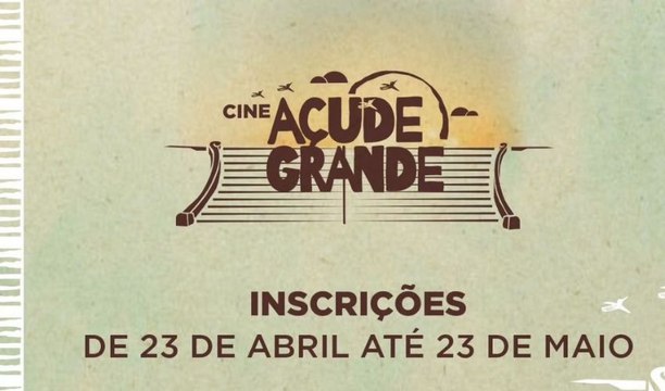 Estão abertas as inscrições para a 5ª edição do Cine Açude Grande – Festival de Cinema de Cajazeiras