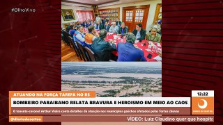 Bombeiro paraibano que atua na força tarefa no Rio Grande do Sul relata cenas da catástrofe