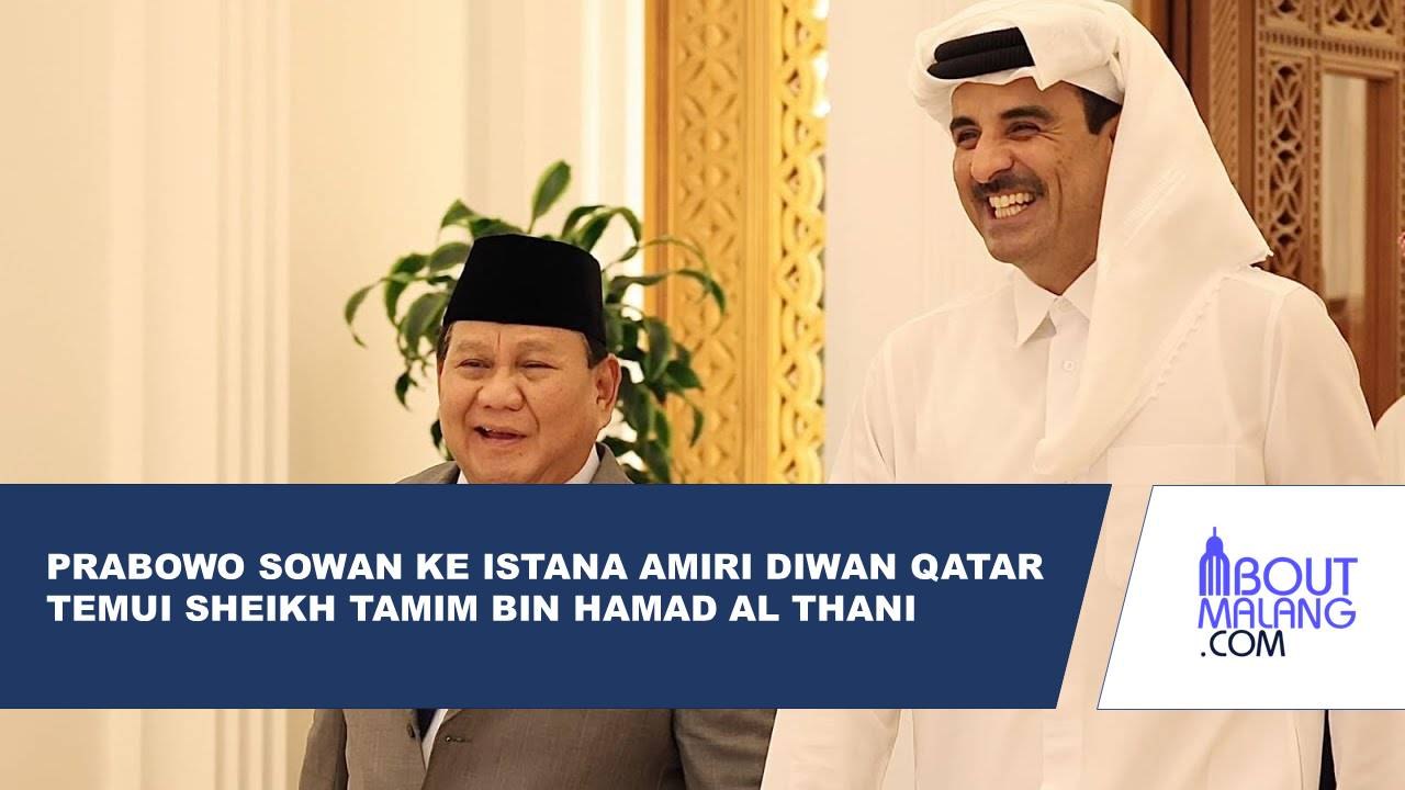 MENHAN PRABOWO MENEMUI EMIR QATAR SHEIKH TAMIM BIN HAMAD AL THANI DI ISTANA AMIRI DIWAN