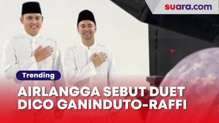 Airlangga Sebut Duet Dico Ganinduto-Raffi Ahmad di Jateng Tergantung Survei, kalau Bagus Bakalan Terus