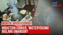 Muntik magkasunog! Induction cooker, 'misteryosong' biglang umandar? | GMA Integrated Newsfeed