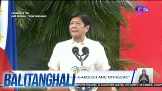 PBBM: Hindi bubuwagin ang NTF-ELCAC | Balitanghali