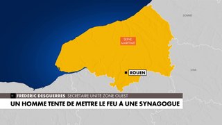 Frédéric Desguerre, secrétaire Unité pour la zone ouest, revient sur la tentative d'incendie de la synagogue de Rouen