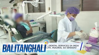 Para sa dental health | Balitanghali