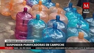 Suspenden purificadoras de agua potable en Campeche por contaminar el líquido