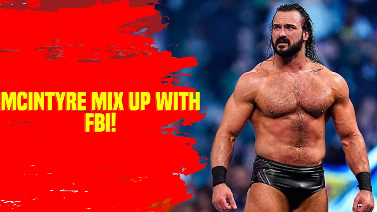 How did a young Drew McIntyre get mixed up with the FBI