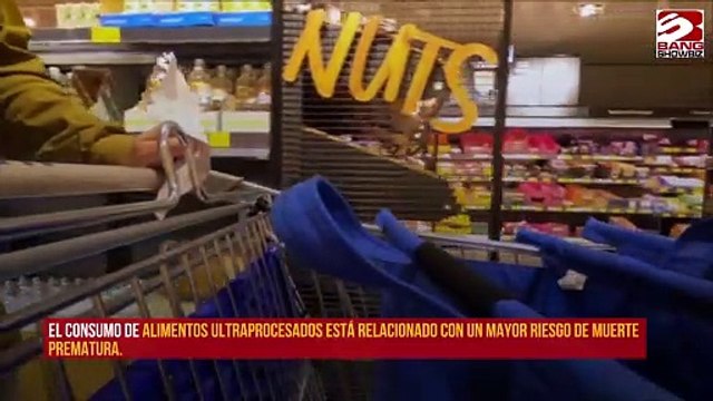 Los alimentos ultraprocesados podrían causar una muerte prematura